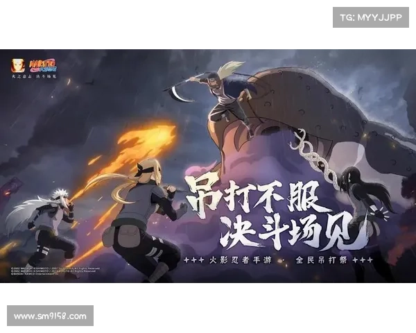 火影手游群英集,携手忍道登巅峰 火影手游群英集,携手忍道登巅峰